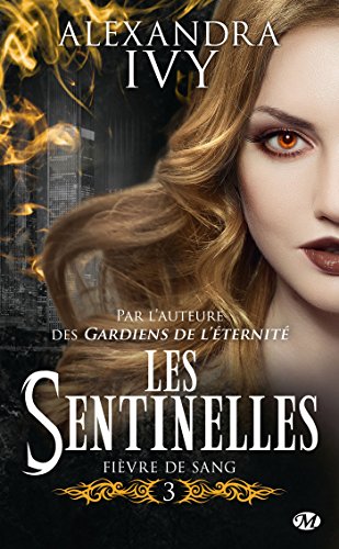 Download Les Sentinelles, T3 : Fièvre de sang Download Les Sentinelles, T3 : Fièvre de sang