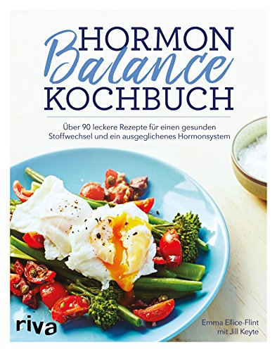Download Hormon-Balance-Kochbuch: Über 90 leckere Rezepte für einen gesunden Stoffwechsel und ein ausgeglichenes Hormonsystem Download Hormon-Balance-Kochbuch: Über 90 leckere Rezepte für einen gesunden Stoffwechsel und ein ausgeglichenes Hormonsystem
