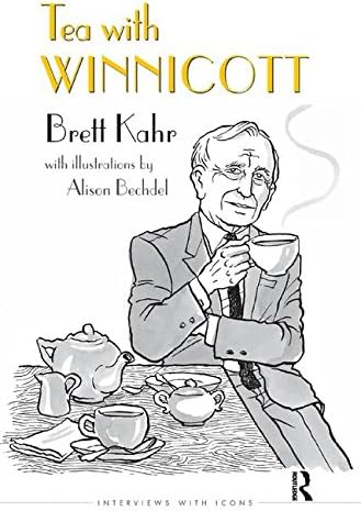 Tea with Winnicott (The Interviews with Icons Series)
