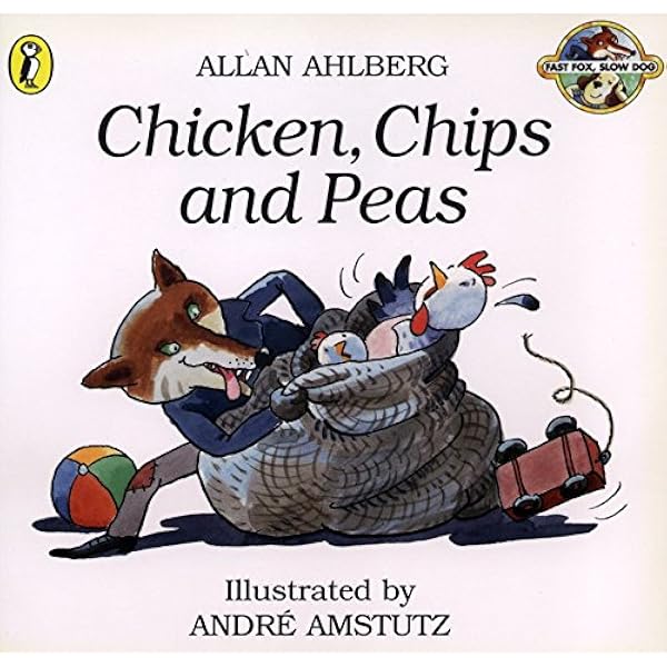 Chicken Chips And Peas Fast Fox Slow Dog S Amazon De Ahlberg Allan Amstutz Andre Fremdsprachige Bucher