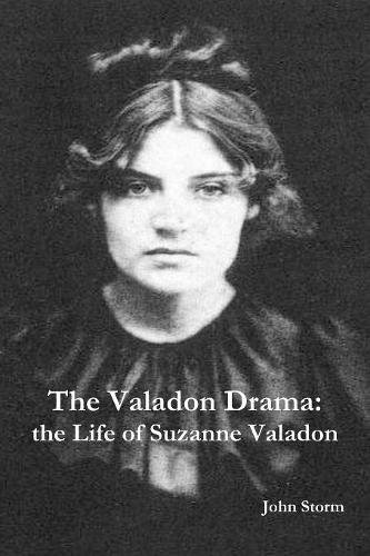 The Valadon Drama: The Life of Suzanne Valadon