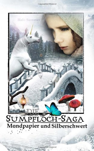 Mondpapier und Silberschwert (Die Sumpfloch-Saga)