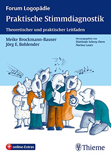 Download Praktische Stimmdiagnostik: Theoretischer und praktischer Leitfaden (Forum Logopädie) Download Praktische Stimmdiagnostik: Theoretischer und praktischer Leitfaden (Forum Logopädie)