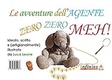 Image de Le avventure dell'Agente Zero Zero Meh