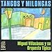 Produktbild Miguel Villasboas - Tangos Y Milongas - Sondor 8045