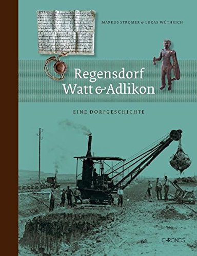 Regensdorf, Watt und Adlikon: Eine Dorfgeschichte