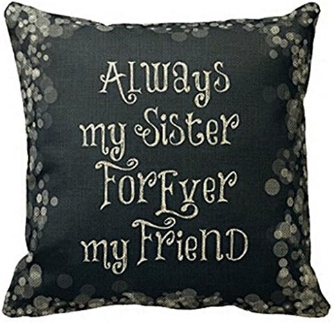 Always My Sister Forever My Friend Throw Pillow Case Sham Decor Cushion Covers Square 18x18 Inch Beige Cotton Blend Linen By ElkinSaleStore