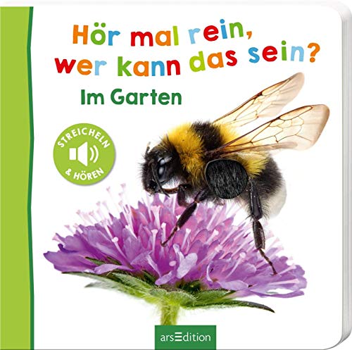 Hör mal rein, wer kann das sein? - Im Garten (Foto-Streichel-Soundbuch)