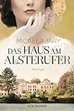 Bücher Neuerscheinungen 2022 - Das Haus am Alsterufer: Roman von Micaela Jary