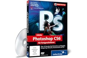 GALILEO DESIGN Adobe Photoshop CS6 für Fortgeschrittene - Das Praxis-Training