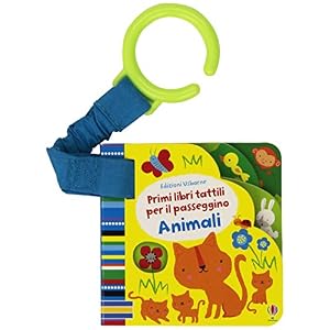 Animali. Primi libri tattili per il passeggino. Ediz. illustrata Animali. Primi libri tattili per il passeggino. Ediz. illustrata