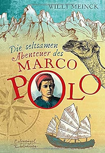 Die Seltsamen Abenteuer Des Marco Polo Eulenspiegel Kinderbuchverlag Amazon De Meinck Willi Mau Hans Bucher