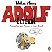 Adolf total: Alles über den Führer in einem Band by Walter Moers