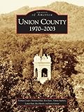 Image de Union County: 1970-2003 (Images of America) (English Edition)