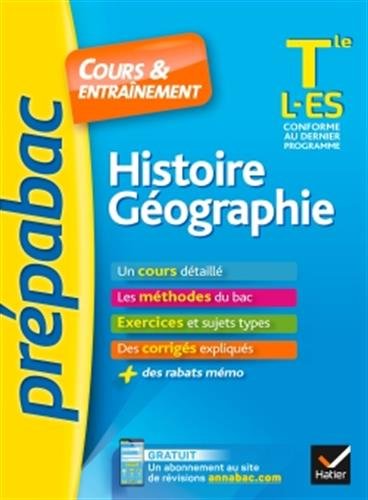 Histoire-Géographie Tle L, ES - Prépabac Cours & entraînement: cours, méthodes et exercices de type bac (terminale L, ES) francais Histoire-Géographie Tle L, ES - Prépabac Cours & entraînement: cours, méthodes et exercices de type bac (terminale L, ES) francais