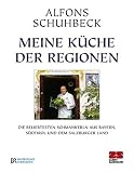 Image de Meine Küche der Regionen: Die beliebtesten Schmankerl aus Bayern, Südtirol und dem Salzburger Land
