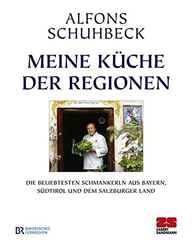 Download Meine Küche der Regionen: Die beliebtesten Schmankerl aus Bayern, Südtirol und dem Salzburger Land Download Meine Küche der Regionen: Die beliebtesten Schmankerl aus Bayern, Südtirol und dem Salzburger Land