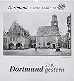 Dortmund gestern 2018: Dortmund in alten Ansichten by 