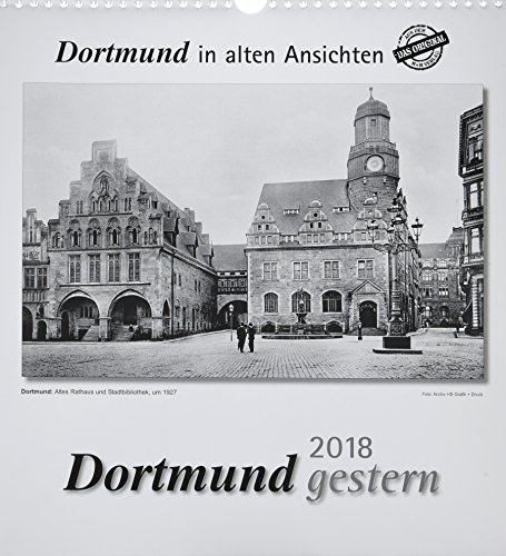 Dortmund gestern 2018: Dortmund in alten Ansichten
