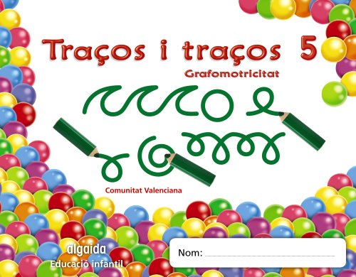 Traços i traços 5 Grafomotricitat (Educación Infantil Algaida Grafomotricidad)