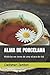 Produktbild ALMA DE PORCELANA: Histórias em torno de uma xícara de chá