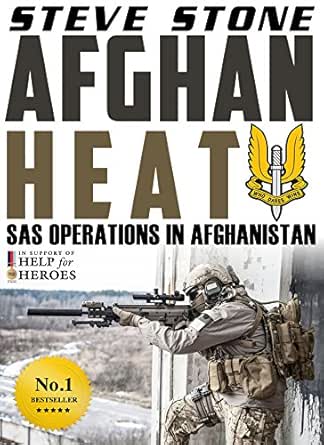 Afghan Heat Sas Operations In Afghanistan War In Afghanistan Against The Taliban English Edition Ebook Stone Steve Hunter Rachel Amazon De Kindle Shop