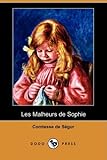 Les Malheurs de Sophie (Dodo Press) by 