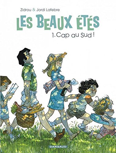 Télécharger Les Beaux Étés - tome 1 - Cap au Sud ! PDF Lire En Ligne Télécharger Les Beaux Étés - tome 1 - Cap au Sud ! PDF Lire En Ligne