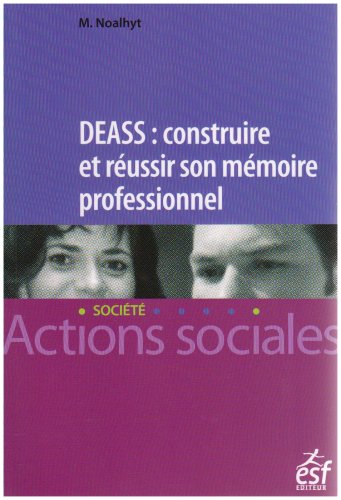 Télécharger DEASS : construire et réussir son mémoire professionnel PDF