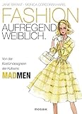 Image de FASHION - aufregend weiblich: Von der Kostümdesignerin der Kultserie MAD MEN