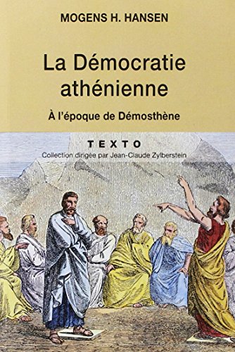 La démocratie athénienne à l'époque de Démosthène : Structure, principes et idéologie en ligne La démocratie athénienne à l'époque de Démosthène : Structure, principes et idéologie en ligne
