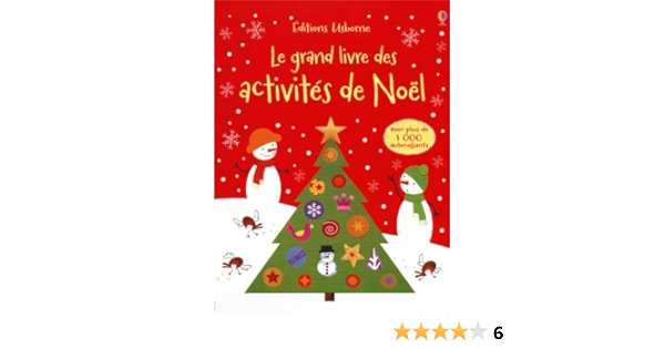 Amazon Fr Le Grand Livre Des Activites De Noel Watt Fiona Gilpin Rebecca Fearn Katrina Thompson Josephine Miller Antonia Figg Non Baggott Stella Sage Molly Barlow Amanda Lane Kim Stitt Sue