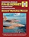 McDonnell Douglas F/A-18 Hornet And Super Hornet Owners' Workshop Manual: 1978 onwards (all marks) (Haynes Owners' Workshop Manual) by 
