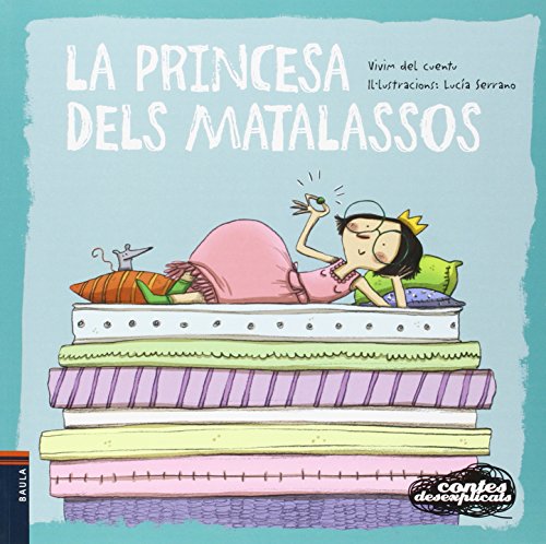 La princesa dels matalassos: 8 (Contes desexplicats)