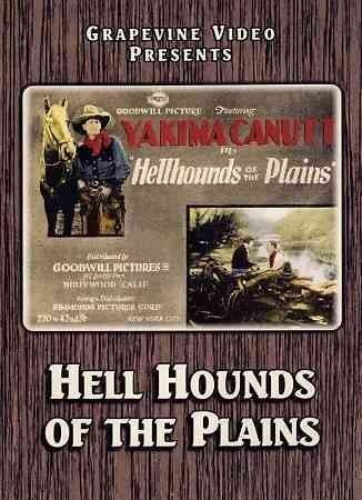 Preisvergleich Produktbild Hell Hounds of the Plains by Yakima Canutt