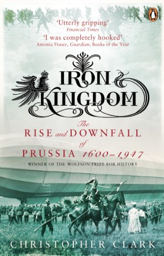 Book's Cover of Iron Kingdom The Rise and Downfall of Prussia 16001947