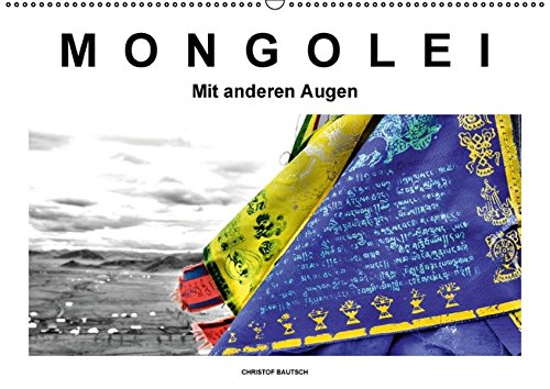 Mongolei - Mit anderen Augen (Wandkalender 2016 DIN A2 quer): Die Mongolei in Schwarz-Weiß-Bildern mit Farbe (Monatskalender, 14 Seiten ) (CALVENDO Orte)