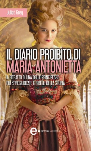 Download Il diario proibito di Maria Antonietta (eNewton Narrativa) Download Il diario proibito di Maria Antonietta (eNewton Narrativa)