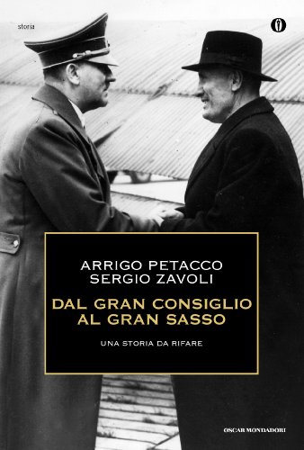 Download Dal Gran consiglio al Gran Sasso: Una storia da rifare Download Dal Gran consiglio al Gran Sasso: Una storia da rifare