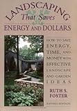 Landscaping That Saves Energy and Dollars by 