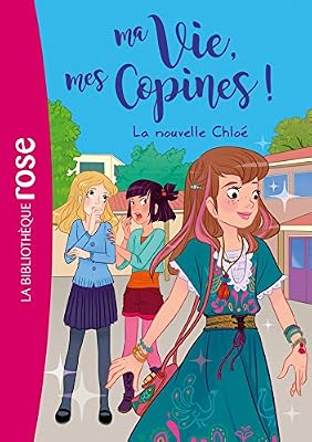 Ma vie, mes copines 08 - La nouvelle Chloé