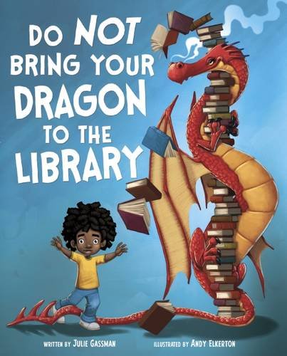 Preisvergleich Produktbild Do Not Bring Your Dragon to the Library (Na)