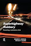 Superhighway Robbery: Crime Prevention and E-commerce Crime (Crime Science Series) (English Edition) by 