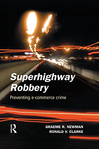 Superhighway Robbery: Crime Prevention and E-commerce Crime (Crime Science Series) (English Edition)