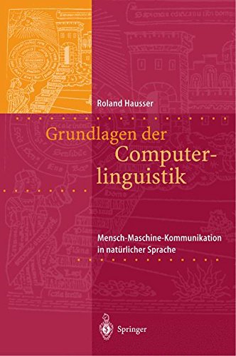 Download Grundlagen der Computerlinguistik: Mensch-Maschine-Kommunikation In Natürlicher Sprache Download Grundlagen der Computerlinguistik: Mensch-Maschine-Kommunikation In Natürlicher Sprache