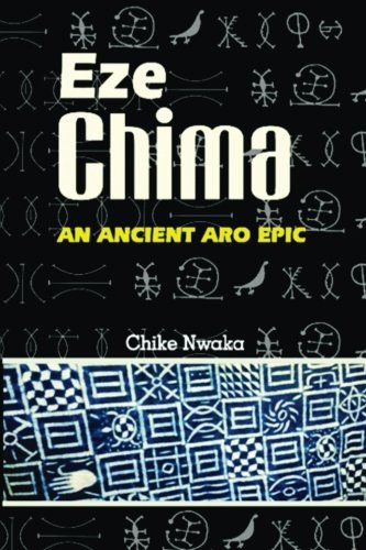 Preisvergleich Produktbild Eze Chima: an ancient Aro epic