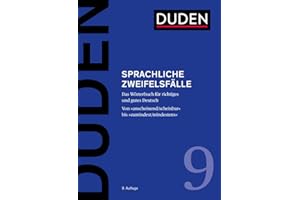 Duden – Sprachliche Zweifelsfälle: Das Wörterbuch für richtiges und gutes Deutsch (Duden - Deutsche Sprache in 12 Bänden)