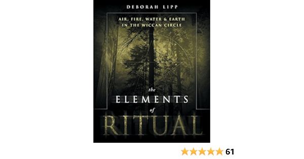 Buy The Elements Of Ritual Air Fire Water And Earth In The Wiccan Circle Book Online At Low Prices In India The Elements Of Ritual Air Fire Water And Earth In