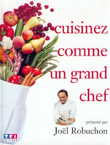CUISINEZ COMME UN GRAND CHEF. Tome 1 gratuit CUISINEZ COMME UN GRAND CHEF. Tome 1 gratuit