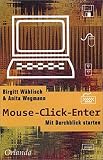 Mouse Click Enter: Mit Durchblick starten by